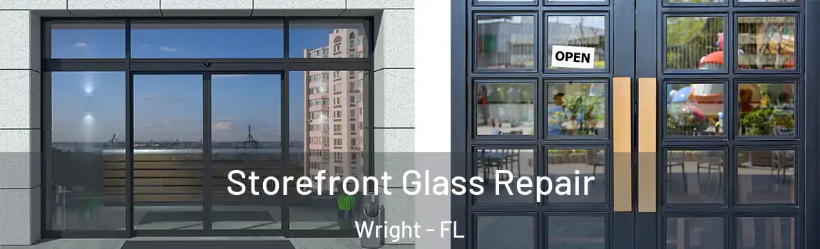  Storefront Glass Repair Wright - FL